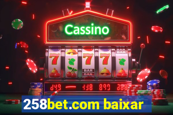 258bet.com baixar